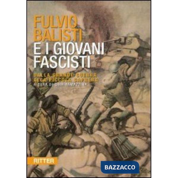 Fulvio Balisti e i Giovani Fascisti. Dalla grande guerra alla piccola Caprera