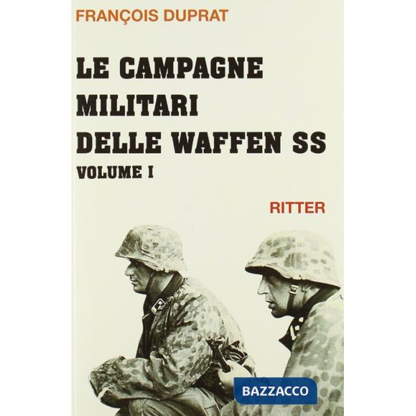 Campagne militari delle Waffen SS (Le). Vol. 1