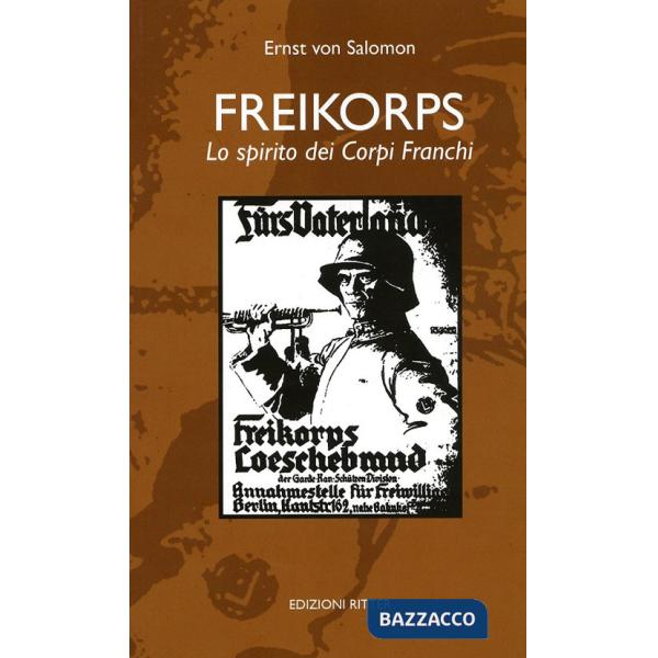 Freikorps. Lo spirito dei Corpi Franchi