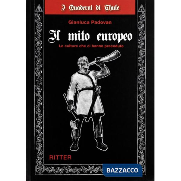 Mito europeo. Le culture che ci hanno preceduto (Il)