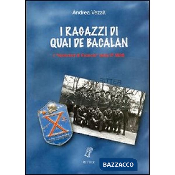 Ragazzi di quai de Bacalan. I «Volontari di Francia» della Xma MAS (I)