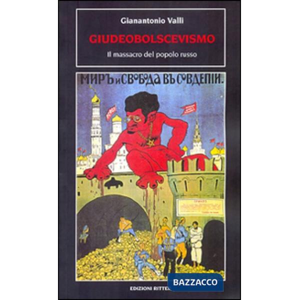 Giudeobolscevismo. Il massacro del popolo russo