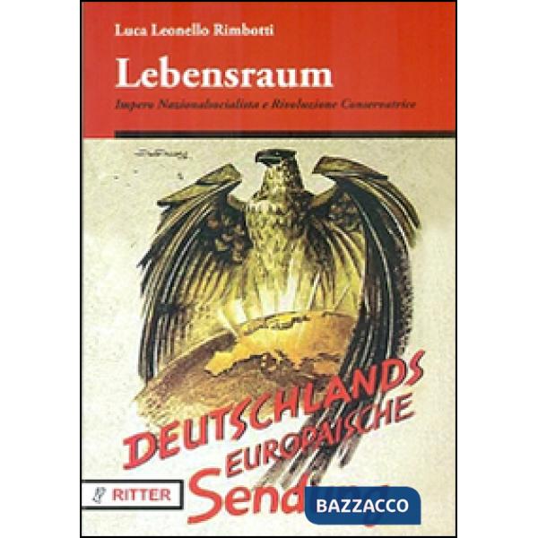 Lebensraum. Impero naziolnalsocialista e rivoluzione conservatrice