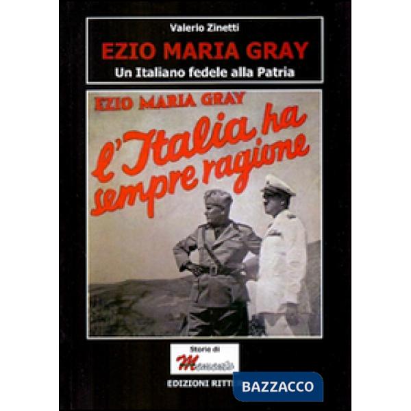 Ezio Maria Gray. Un italiano fedele alla patria