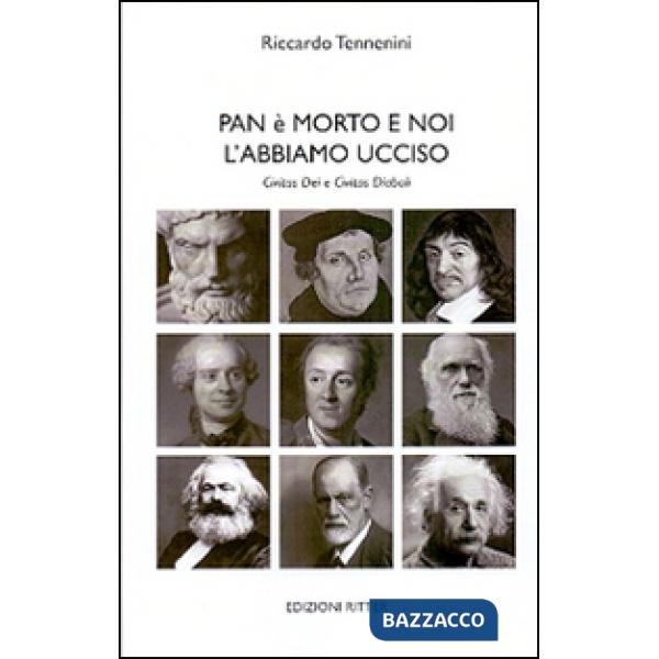 Pan è morto e noi l'abbiamo ucciso. Civitas dei e civitas diaboli