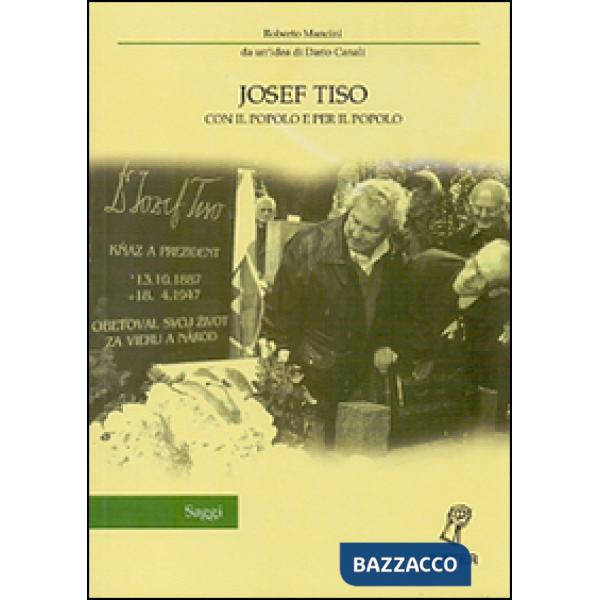 Josef Tiso. Con il popolo e per il popolo