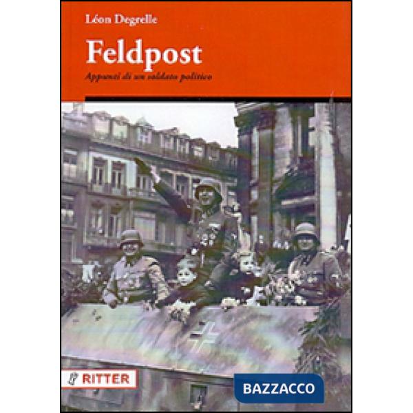 Feldpost. Appunti di un soldato politico