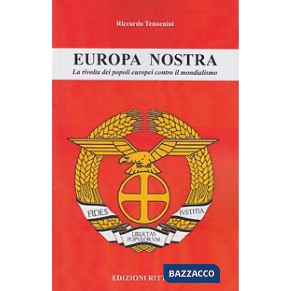 Europa nostra. La rivolta dei popoli europei contro il mondialismo