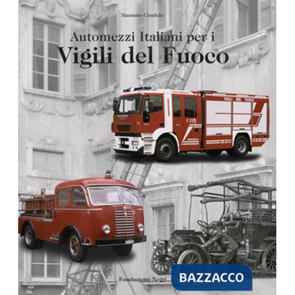 Automezzi italiani per i vigili del fuoco. Ediz. italiana e inglese