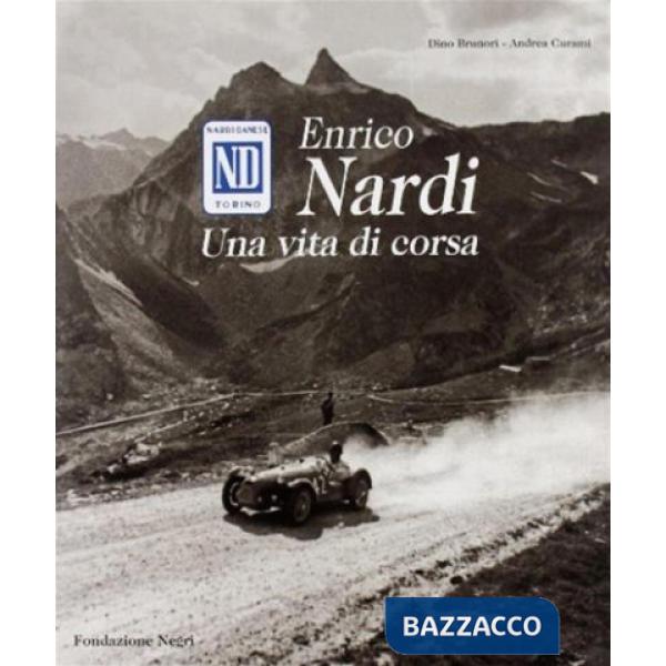 Enrico Nardi. Una vita di corsa. Ediz. italiana e inglese