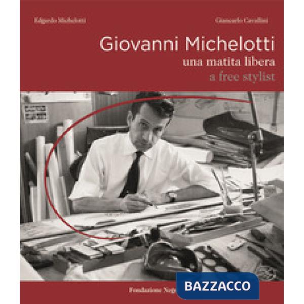 Giovanni Michelotti. Una matita libera-A free stylist