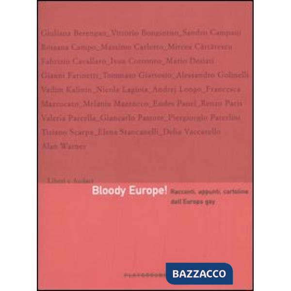 Bloody Europe! Racconti, appunti, cartoline dall'Europa gay. Ediz. illustrata