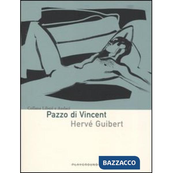 Pazzo di Vincent