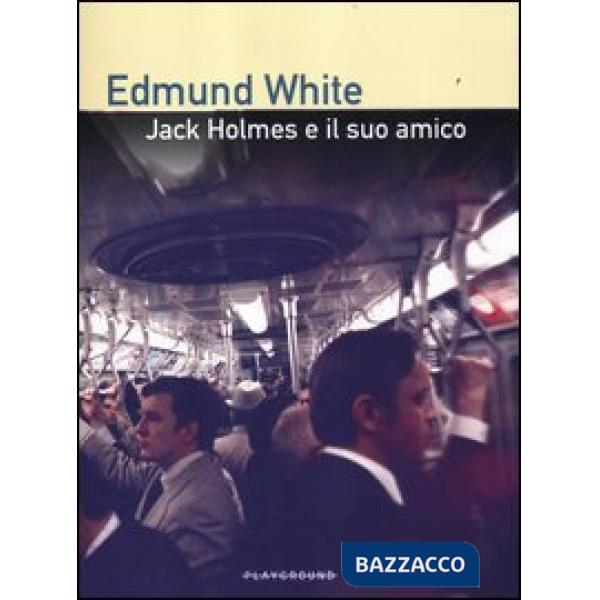 Jack Holmes e il suo amico