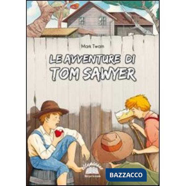 LE AVVENTURE DI TOM SAWYER