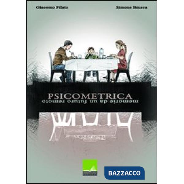 Psicometrica. Memorie da un futuro remoto