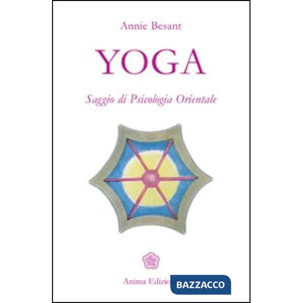 Yoga. Saggio di psicologia orientale