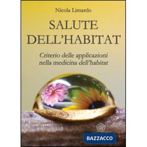Salute dell'habitat. Criterio delle applicazioni nella medicina dell'habitat