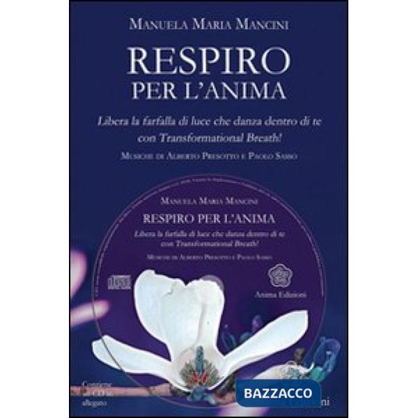 Respiro per l'anima. Libera la farfalla di luce che danza dentro di tecon Trasfo