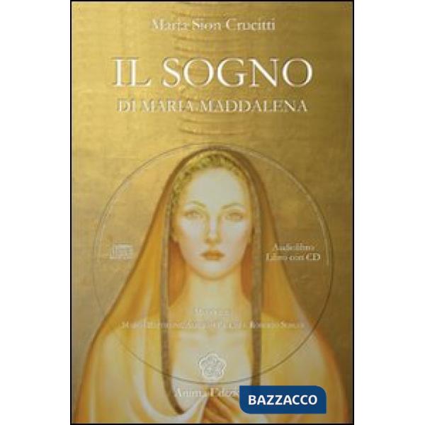 Sogno di Maria Maddalena. Con CD Audio (Il)