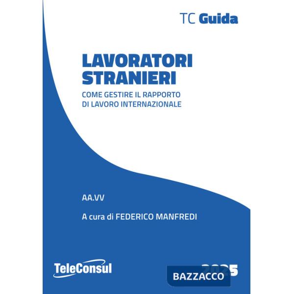 Lavoratori stranieri. Come gestire il rapporto di lavoro internazionale