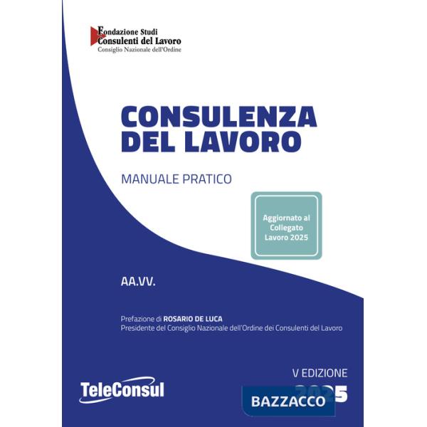 Consulenza del lavoro. Manuale pratico