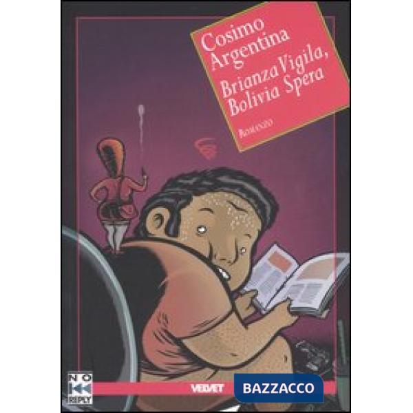 Brianza vigila, Boliva spera