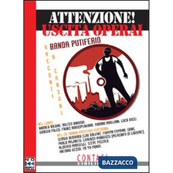 Attenzione! Uscita operai. Con Cd Audio
