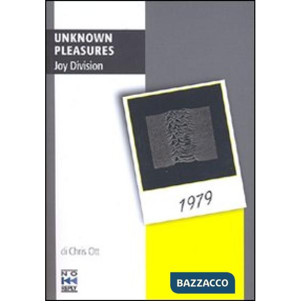 Unknown pleasures. Joy Division