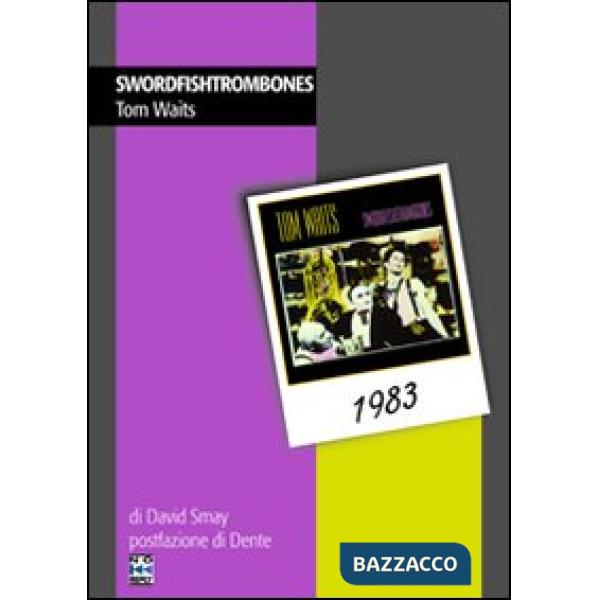 Swordfishtrombones. Tom Waits