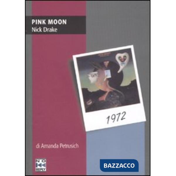 Pink Moon. Nick Drake