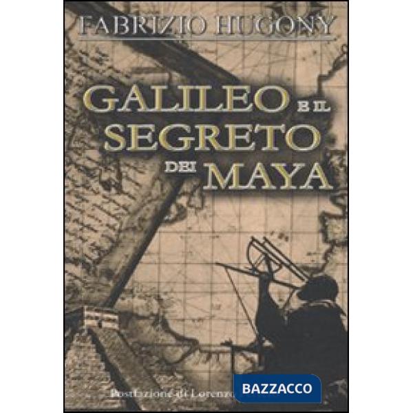 Galileo e il segreto dei Maya