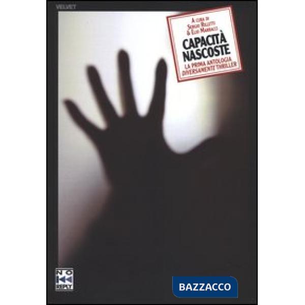 Capacità nascoste. La prima antologia diversamente thriller