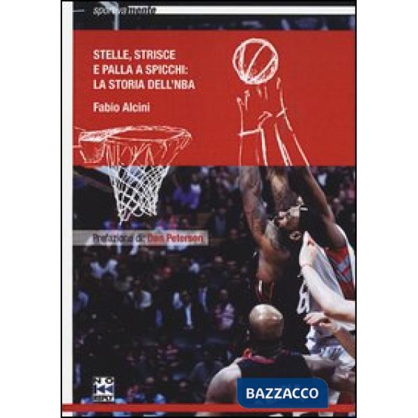 Stelle, strisce e palla a spicchi. La storia dell'NBA