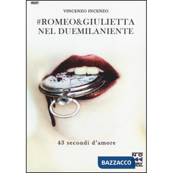 Romeo & Giulietta nel duemilaniente