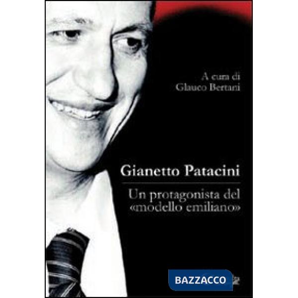 Gianetto Patacini. Un protagonista del «modello emiliano»