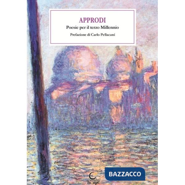 Approdi. Poesie per il terzo millennio