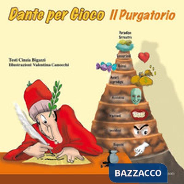 Dante per gioco. Il purgatorio. Ediz. illustrata