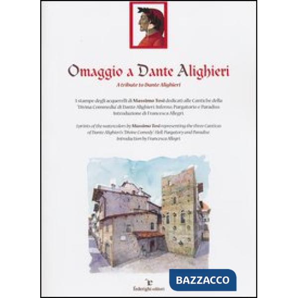 Omaggio a Dante Alighieri. Ediz. italiana e inglese