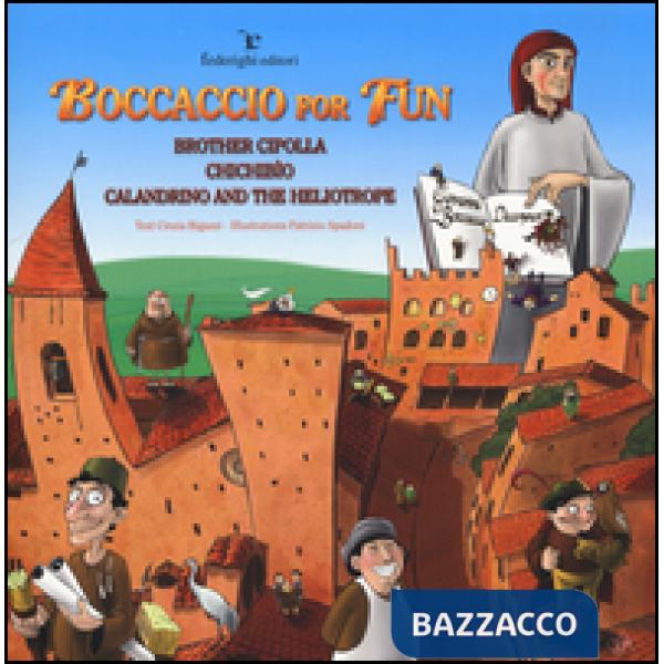 Decameron by G. Boccaccio. Brother cipolla. Chichibio. Calandrino and the heliotrope (The)