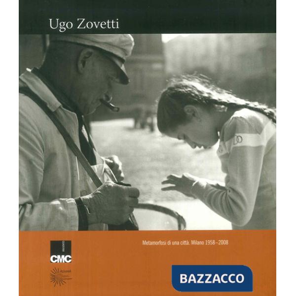 Metamorfosi di una città. Milano 1958-2008. Ediz. illustrata