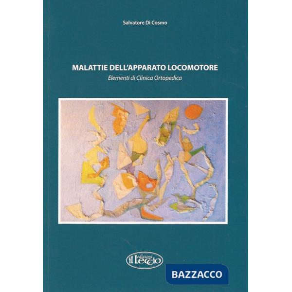 Malattie dell'apparato locomotore. Elementi di clinica ortopedica
