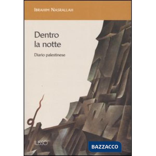 Dentro la notte. Diario palestinese