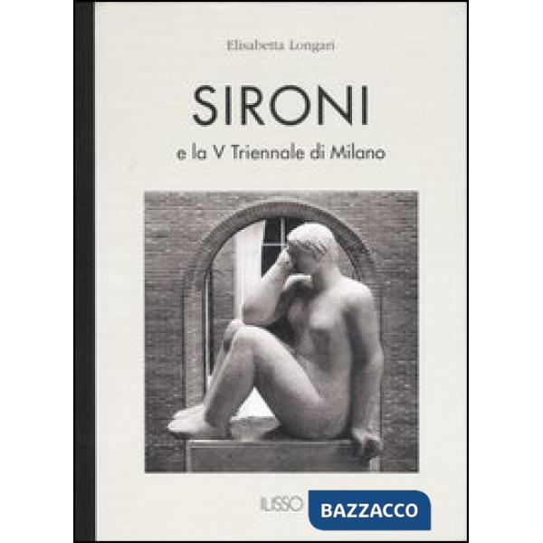 Sironi e la V Triennale di Milano. Ediz. illustrata