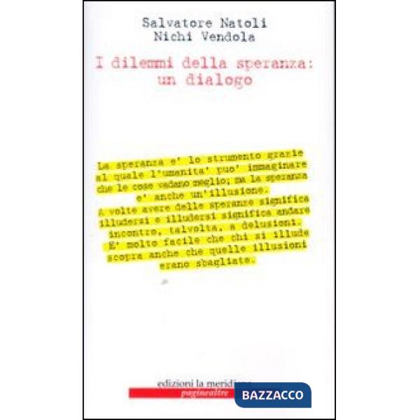 Dilemmi della speranza: un dialogo (I)