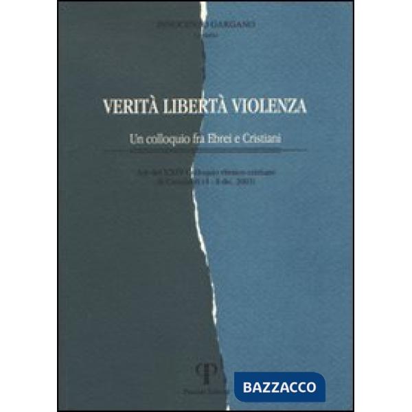 Verità, libertà, violenza. Un colloquio fra ebrei e cristiani