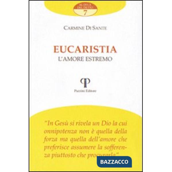 Eucaristia. L'amore estremo