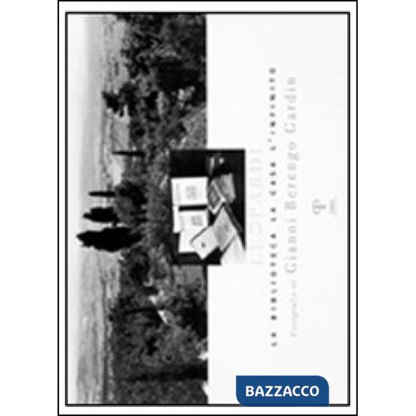 Leopardi. La biblioteca, la casa, l'infinito. Ediz. illustrata