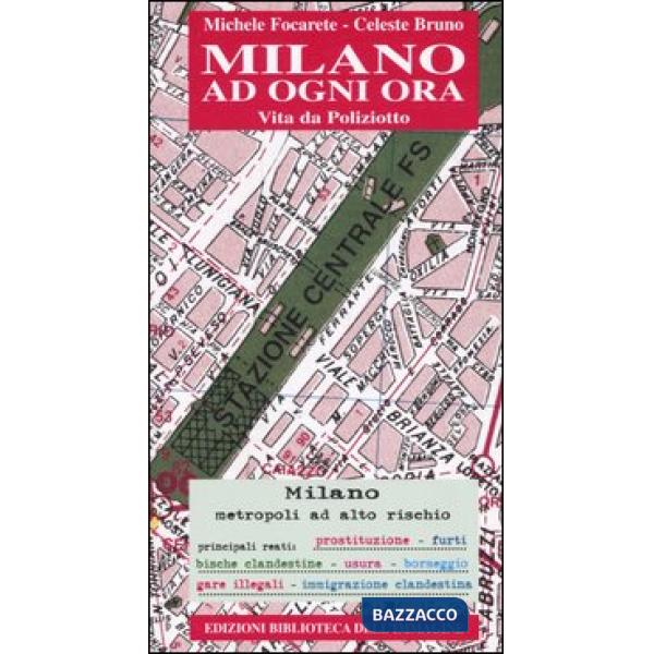 Milano ad ogni ora. Vita da poliziotto
