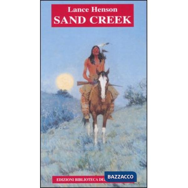 Sand Creek. Testo inglese a fronte